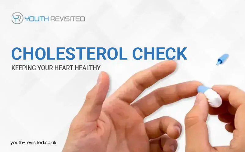 Cholesterol Check Keeping Your Heart Healthy