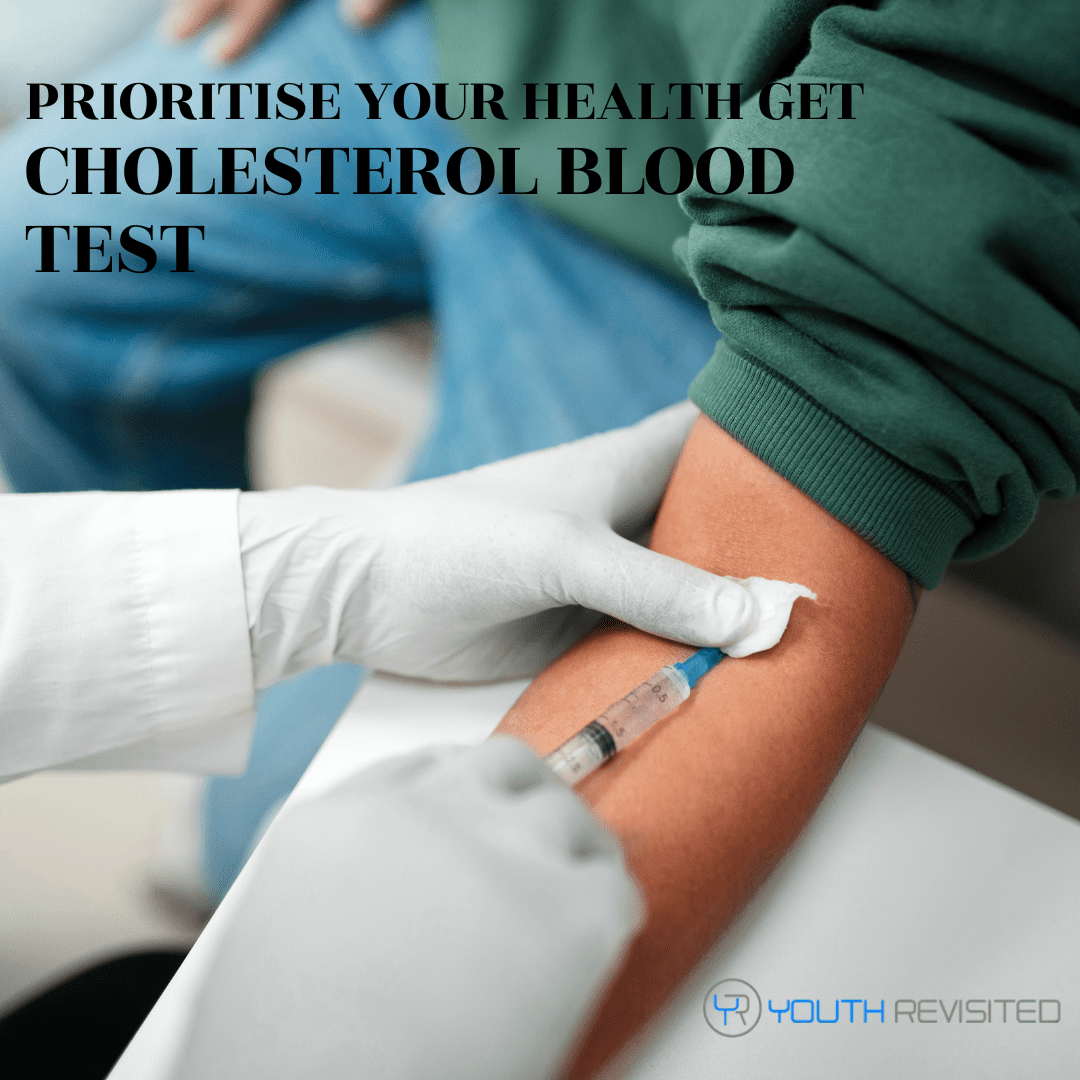 Prioritise Your Health: Get a Cholesterol Blood Test